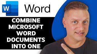 How to Combine Microsoft Word Documents Into One | Microsoft Word Tutorial 2025