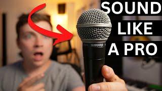 How to Make ANY Mic Sound Expensive