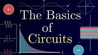 The Basics of Circuits | E&M Pt. 2