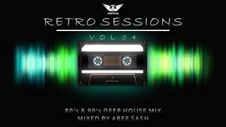 Retro Sessions - Vol 04  80's & 90's Deep House Mix 2023 By Abee Sash