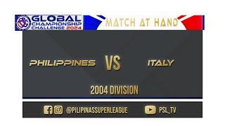 PSL GLOBAL 2024 | GAME 3 - 2004 DIVISION - PHILIPPINES VS ITALY | JULY 17, 2024