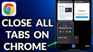 How To Close All Tabs On Chrome iPhone