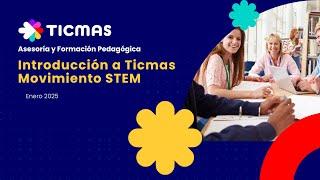 Sesión de Introducción a Ticmas | Movimiento STEM