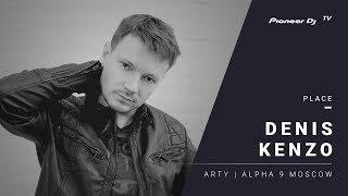 DENIZ KENZO /Arty | Alpha 9 Moscow/ @ Pioneer DJ TV | Moscow