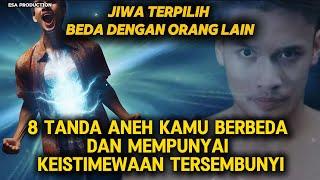 JIWA TERPILIH BEDA DGN ORANG LAIN !! 8 TANDA KAMU BERBEDA & MEMPUNYAI KEISTIMEWAAN TERSEMBUNYI