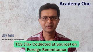 From July 2023 TCS (Tax Collected at Source) on Foreign Remittance will impact students going abroad