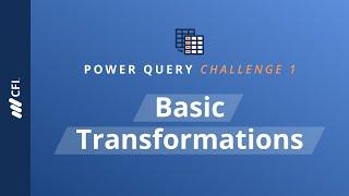 Power Query Challenge 1 - Basic Transformations