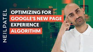 How To Optimize For The Page Experience Algorithm (Google's Upcoming Algorithm Update)