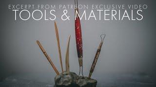 Tools & Materials - Excerpt from Patreon Exclusive Video