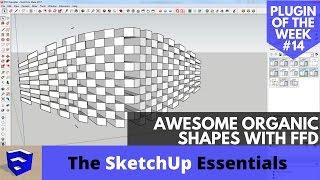 Create Awesome Organic Shapes in SketchUp with FFD - SketchUp Plugin of the Week #14