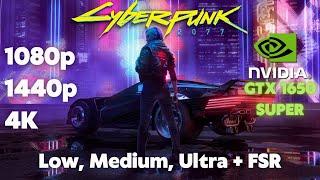 GeForce GTX 1650 Super in Cyberpunk 2077 | 1080p, 1440p, 4K + FSR