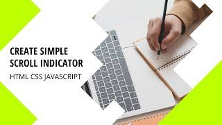 How to Create a Scroll Indicator using HTML CSS & JavaScript