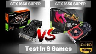 Gigabyte GTX 1660 Super OC VS Colorful GTX 1650  Super in 9 Games  | 1080p  | A Super Battle