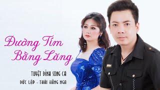 GiỌNG CA MỚI ĐỘC LẠ- ĐƯỜNG TÍM BẰNG LĂNG - ST: HOÀNG YÊN - SONG CA ĐỨC LẬP - THÁI HẰNG NGA