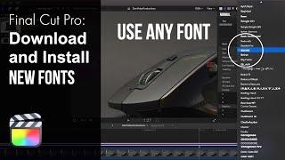 How to Add Any New Fonts to Final Cut Pro