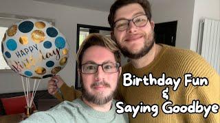 Matt's Birthday! Marriage Plans & Saying Goodbye...