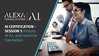 Course: The Foundations of A.I. in Machine Translations (Module 1)