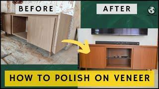 How to polish on veneer | Natural polish on veneer | How to apply sealer on veneer