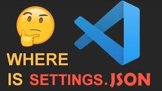 Where Is Settings JSON File In VSCode on Mac?