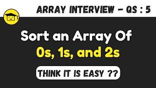 Sort an Array Of 0s 1s and 2s