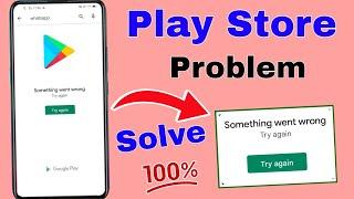 Google play store Something went wrong problem Solve / Play store try again problem solutions