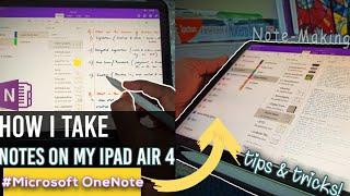 How I Take Notes on my iPad Air 4 | Simple & Effective (OneNote + Apple Pencil) w/ Tips & Tricks!! 