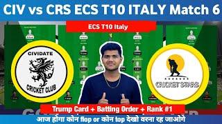 CIV vs CRS || CIV vs CRS Prediction || CIV VS CRS 6TH ECS T10 ITALY  MATCH