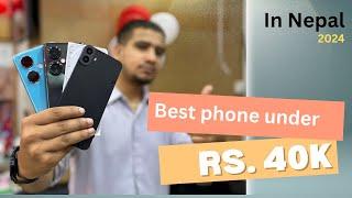 Best 5 phone Under 40000 | In Nepal 2024 till September |