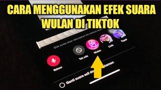 Cara mengubah suara jadi suara wulan di tiktok