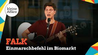 FALK / Einmarschbefehl im Biomarkt / Kleine Affäre