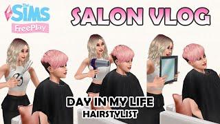 Sims Freeplay | Salon Vlog | A Day In The Life Of A Hairstylist