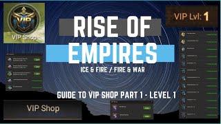 Guide to VIP Shop Part 1 - Level 1 - Rise of Empires Ice & Fire/Fire & War