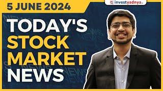 Today's Stock Market News - 05/06/2024 | Aaj ki Taaza Khabar