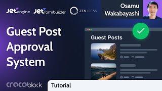 How to Build Guest Post Approval in WordPress? | JetFormBuilder + JetEngine