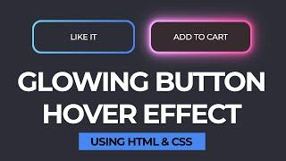 Glowing Button Hover Effect Using HTML & CSS