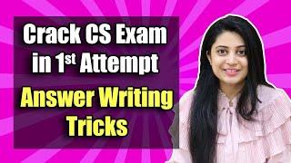Crack CS Exam in 1st Attempt - Answer Writing Tricks Nobody will Tell You