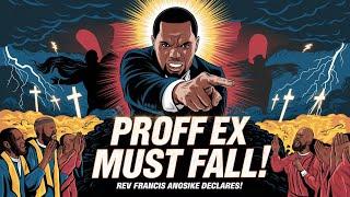 Rev. Francis Anosike Mobilizes Prayer Warriors to Stop Proff Ex From Exposing His Dark Secrets!