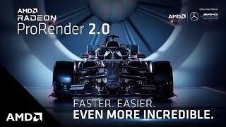 Radeon™ ProRender 2.0: Faster, Easier, Even More Incredible