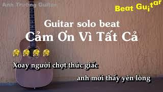 Karaoke Tone Nữ Cảm Ơn Vì Tất Cả - Anh Quân Idol Guitar Solo Beat Acoustic | Anh Trường Guitar