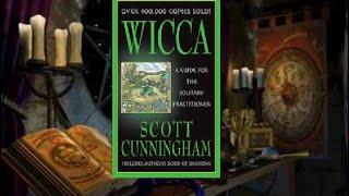 Wicca, A Guide For The Solitary Practitioner ~ Scott Cunningham | Book Reviews