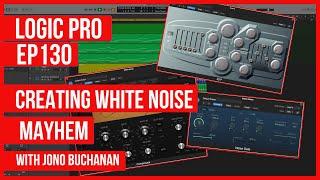 Logic Pro: Creating White Noise Mayhem!