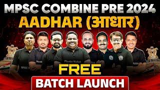 MPSC Combine Pre 2024 Free Batch  | Launching MPSC Combine FREE BATCH ( AADHAR ) 2024 | MPSC Wallah