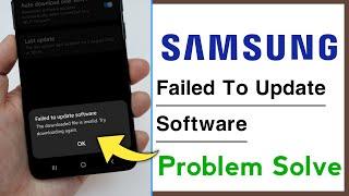 Samsung Failed To Update Software Problem Solve