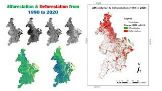 Deforestation & Afforestation Map from 1990 to 2020 Using ArcGIS