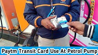 Paytm transit card use at petrolpump | paytm wallet & transit card use in fuel filling | paytm cards