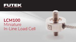 Miniature In-Line Load Cell (LCM100) | FUTEK