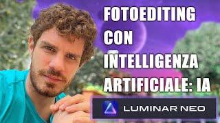 Recensione: LUMINAR NEO il Programma che Modifica Foto con IA: Intelligenza Artificiale #fotoediting