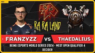 WC3 - [ORC] Franzyzz vs ThaeDalius [ORC] - Decider - Being Esports World Series 2024 - West Open Qua