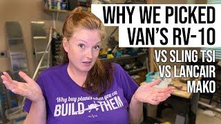 Q&A #2: Why the Van’s Aircraft RV-10 versus Lancair Mako or TAF Sling TSi