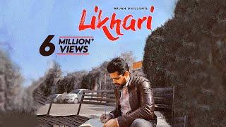 Likhari (VIDEO) Arjan Dhillon || Mxrci || Latest Punjabi Song